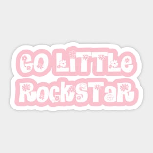 Go Little Rockstar Sticker